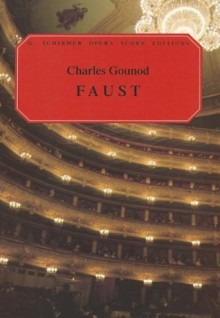 Faust: Vocal Score (G. Schirmer Opera Score Editions) - Ruth Martin, Charles Gounod