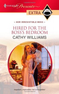 Hired for the Boss's Bedroom - Cathy Williams