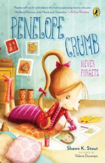 Penelope Crumb Never Forgets - Shawn Stout, Valeria Docampo