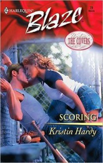 Scoring (Harlequin Blaze) - Kristin Hardy