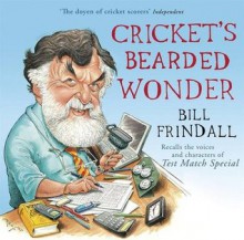 Cricket's Bearded Wonder - Bill Frindall