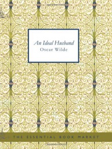 An Ideal Husband - Oscar Wilde