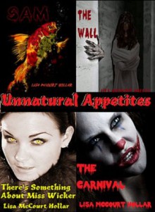 Unnatural Appetites - Lisa McCourt Hollar, Rebecca Treadway, Sarah Sprague, Andreas Gradin