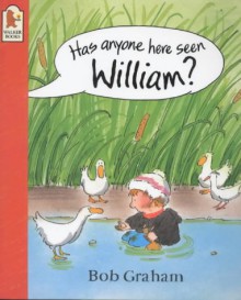 Has Anyone Here Seen William? - Bob Graham