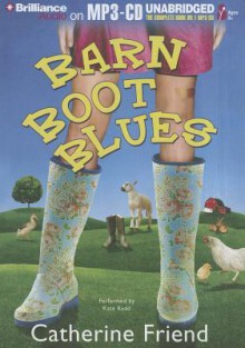 Barn Boot Blues - Catherine Friend, Kate Rudd