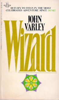 Wizard (Gaea, #2) - John Varley