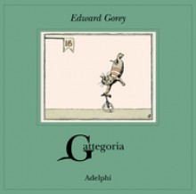 Gattegoria - Edward Gorey