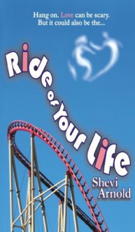 Ride of Your Life - Shevi Arnold