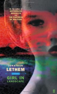 Girl in Landscape - Jonathan Lethem