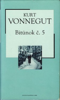 Bitúnok č. 5 alebo Detská križiacka výprava - Kurt Vonnegut, Karol Dlouhý