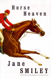 Horse Heaven - Jane Smiley