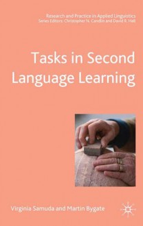 Tasks in Second Language Learning - Virginia Samuda, Martin Bygate, Christopher N. Candlin, David R. Hall