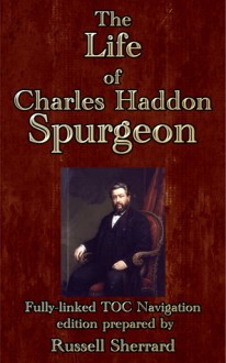 The Life of Charles Haddon Spurgeon - Russell H. Conwell, Russell Sherrard