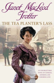 The Tea Planter's Lass - Janet MacLeod Trotter