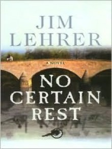 No Certain Rest - James Lehrer