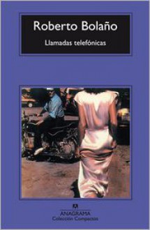 Llamadas telefónicas - Roberto Bolaño