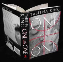 One on One: 2A Novel - Tabitha King