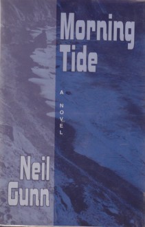 Morning Tide - Neil M. Gunn