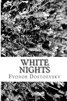 White Nights - Fyodor Dostoyevsky