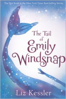 The Tail of Emily Windsnap - Liz Kessler, Sarah Gibb