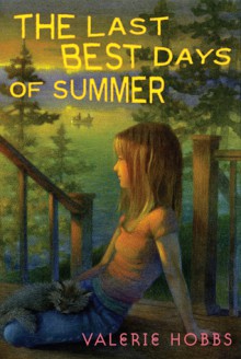 The Last Best Days of Summer - Valerie Hobbs