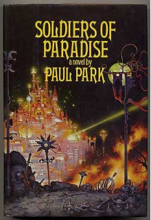 Soldiers of Paradise - Paul Park