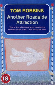 Another Roadside Attraction - Tom Robbins