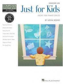 Just for Kids: Hal Leonard Student Piano Library Composer Showcase Elementary Le - Mona Rejino