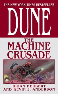 The Machine Crusade - Brian Herbert, Kevin J. Anderson