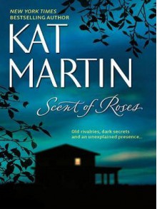 Scent of Roses - Kat Martin