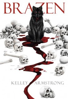 Brazen - Kelley Armstrong