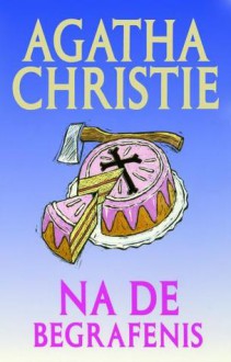 Na de begrafenis - Agatha Christie