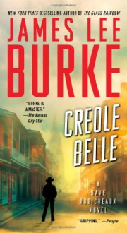 Creole Belle (Dave Robicheaux, #19) - James Lee Burke