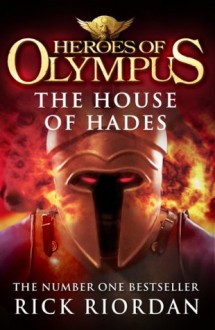 The House of Hades (Heroes of Olympus Book 4) - Rick Riordan