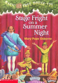 Stage Fright On A Summer Night (Magic Tree House, #25) - Mary Pope Osborne, Sal Murdocca