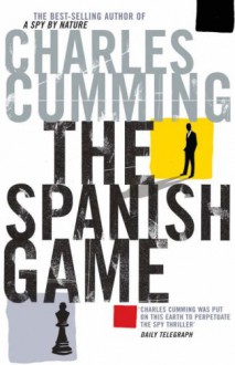 The Spanish Game - Charles Cumming