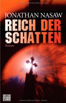 Reich der Schatten - Jonathan Nasaw