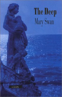 The Deep - Mary Swan