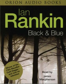 Black And Blue - Ian Rankin, James MacPherson