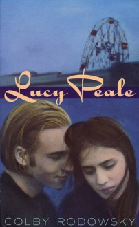 Lucy Peale - Colby Rodowsky