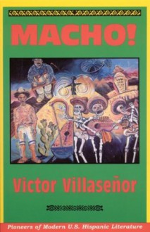 Macho! - Victor Villaseñor