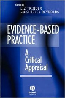 Evidence-Based Practice: A Critical Appraisal - Liz Trinder