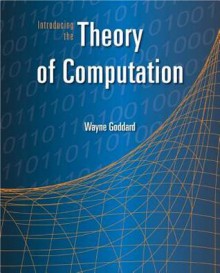 Introducing the Theory of Computation - Wayne Goddard