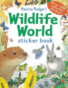 Wildlife World - Maurice Pledger