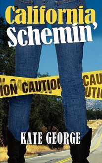 California Schemin' (A Bree MacGowan Mystery #2) - Kate George