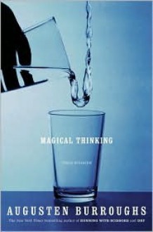 Magical Thinking - Augusten Burroughs