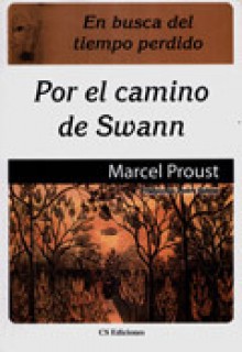 Por el camino de Swann (En busca del tiempo perdido, #1) - Marcel Proust