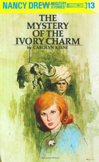 The Mystery of the Ivory Charm (Nancy Drew, Book 13) - Carolyn Keene