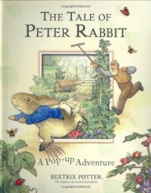 The Tale of Peter Rabbit: A Pop-up Adventure - Beatrix Potter