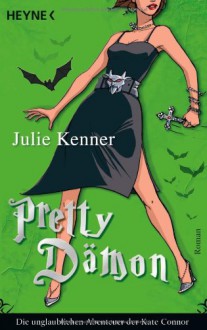 Pretty Dämon - Julie Kenner, Franziska Heel